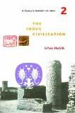 The Indus Civilization by Irfan Habib, PB ISBN13: 9789382381532 ISBN10: 9382381538 for USD 13.46