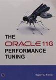 The Oracle 11g Performance Tuning: Rajeev A Parida ISBN13: 9789383828319 ISBN10: 9383828315 for USD 30.89
