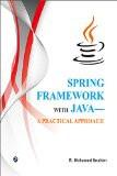 Spring Framework with Java-A Practical Approach: B.Mohamed Ibrahim ISBN13: 9789384872618 ISBN10: 938487261X for USD 25.37