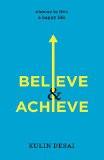 Believe and Achieve Paperback – 2016
by Kulin Desai ISBN13:9789385492495 ISBN10:9385492497 for USD 14.79