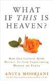 What if This is Heaven?: How Our Cultural Myths Prevent Us from Experiencing Heaven On Earth Paperback – 19 Oct 2016 ISBN13:9789385827310 ISBN10:9385827316 for USD 17.97