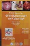 AICOG Manual on Office Hysteroscopy and Colposcopy by Jaideep Malhotra  Saroj Singh  Nidhi Bansal  Ranju Agarwal  Urvashi Verma Paper Back ISBN13: 9789385891403 ISBN10: 9385891405 for USD 26.69