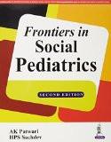 Frontiers in Social Pediatrics by AK Patwari  HPS Sachdev Paper Back ISBN13: 9789385891663 ISBN10: 9385891669 for USD 44.18