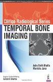 Clinico Radiological Series: Temporal Bone Imaging by Ashu Seith Bhalla  Manisha Jana  Suresh C Sharma Paper Back ISBN13: 9789385891908 ISBN10: 9385891901 for USD 37.76