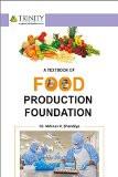 A Textbook of Food Production Foundation: Dr Abhinav Kumar Shandilya ISBN13: 9789385935169 ISBN10: 938593516X for USD 13.09
