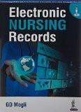 Electronic Nursing Records by GD Mogli Paper Back ISBN13: 9789385999123 ISBN10: 9385999125 for USD 38.88