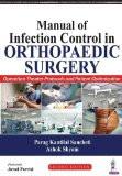 Manual of Infection Control in Orthopedic Surgery: Operation Theater Protocols and Patient Optimization by Parag Kantilal Sancheti Ashok Shyam  Paper Back ISBN13: 9789385999307 ISBN10: 9385999303 for USD 17.94