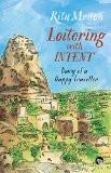 Loitering With Intent: Diary Of A Happy Traveller by Ritu Menon, PB ISBN13: 9789386050847 ISBN10: 9386050846 for USD 19.34
