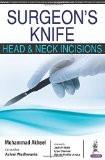 SURGEON&#39;S KNIFE: Head and Neck Incisions by Mohammad Akheel  Ashmi Wadhwania Paper Back ISBN13: 9789386056863 ISBN10: 9386056860 for USD 27.99