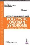 Polycystic Ovarian Syndrome—Diagnosis and Management by Juan A García-Velasco  Manish Banker  Richa Jagtap Paper Back ISBN13: 9789386107008 ISBN10: 9386107007 for USD 26.55