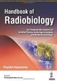 Handbook of Radiobiology (For Postgraduate Students of Medical Physics  Radiology and Imaging  and Radiation Oncology) by Thayalan Kuppusamy Paper Back ISBN13: 9789386107435 ISBN10: 9386107430 for USD 22.19
