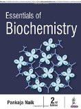 Essentials of Biochemistry by Pankaja Naik Paper Back ISBN13: 9789386150301 ISBN10: 9386150301 for USD 46.46