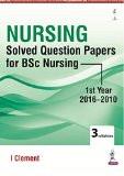 Nursing Solved Question Papers for BSc Nursing—1st Year (2016–2010) (As per INC Syllabus) by I Clement Paper Back ISBN13: 9789386261847 ISBN10: 9386261847 for USD 46.14