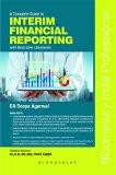 A Complete Guide to INTERIM FINANCIAL REPORTING By Deepa Agarwal, Trade Paperback ISBN13: 9780715643051 ISBN10: 715643053 for USD 38.77