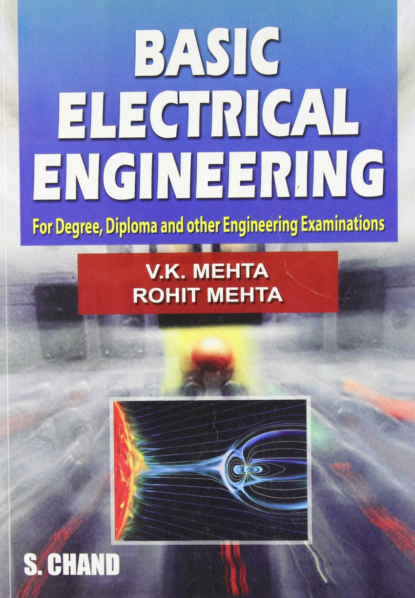 Basic Electrical Engineering [Paperback] [Dec 01, 2006] Mehta, V. K. and Meht]